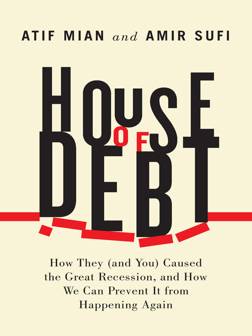 Title details for House of Debt by Atif Mian - Available